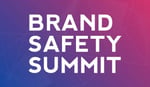 Brand Safety Summit Series